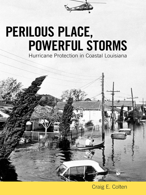 Title details for Perilous Place, Powerful Storms by Craig E. Colten - Available